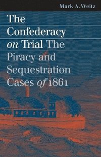 bokomslag The Confederacy on Trial