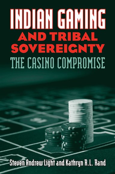 bokomslag Indian Gaming and Tribal Sovereignty