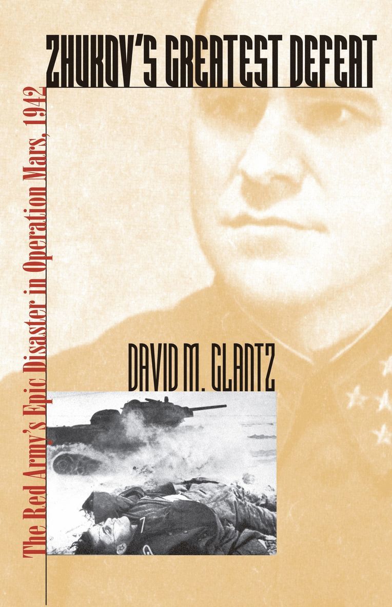 David M. Glantz - Zhukov's Greatest Defeat, Häftad
