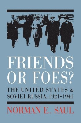 Norman E. Saul - Friends or Foes?, Inbunden