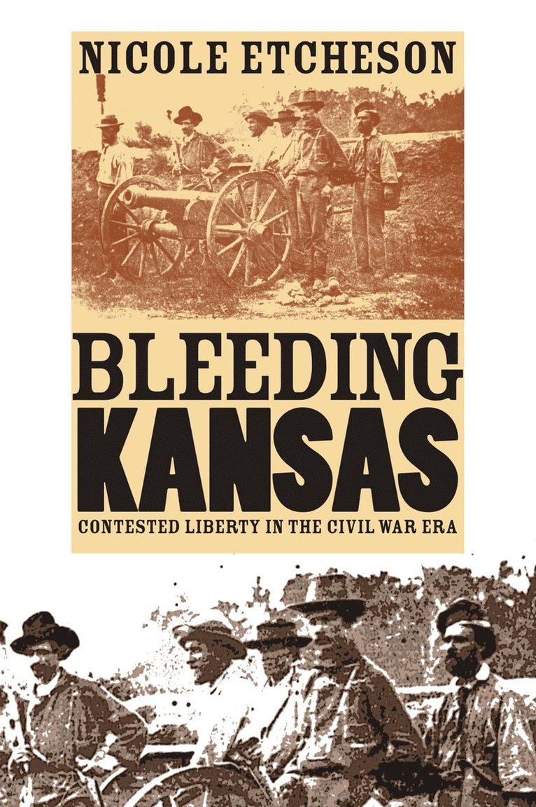 Nicole Etcheson - Bleeding Kansas, Häftad
