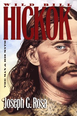 Joseph G. Rosa, Joseph G Rosa - Wild Bill Hickok, Häftad