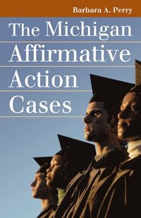 bokomslag The Michigan Affirmative Action Cases