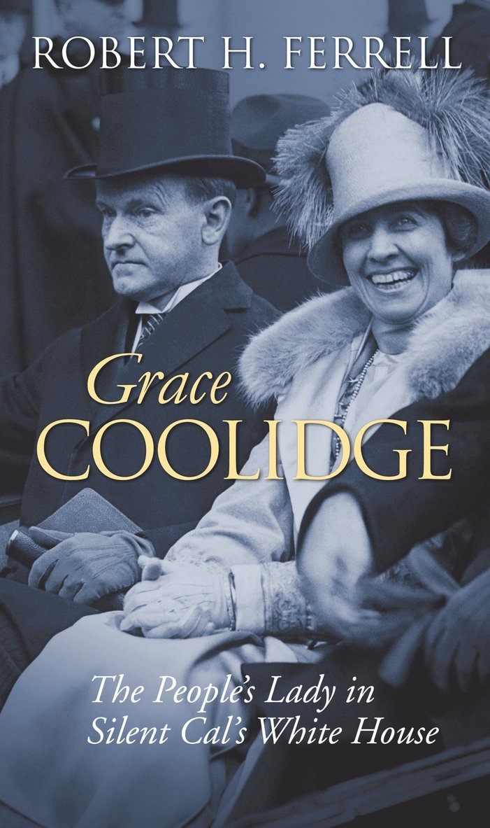 Robert H. Ferrell, Robert H Ferrell - Grace Coolidge, Inbunden