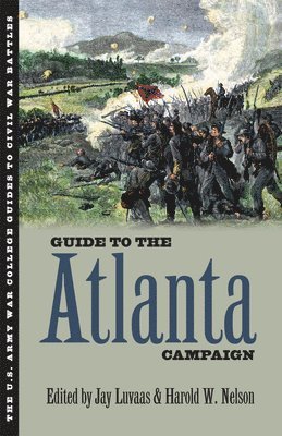 Jay Luvaas, Harold W. Nelson - Guide to the Atlanta Campaign, Inbunden