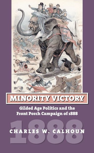 Charles W. Calhoun - Minority Victory, Inbunden
