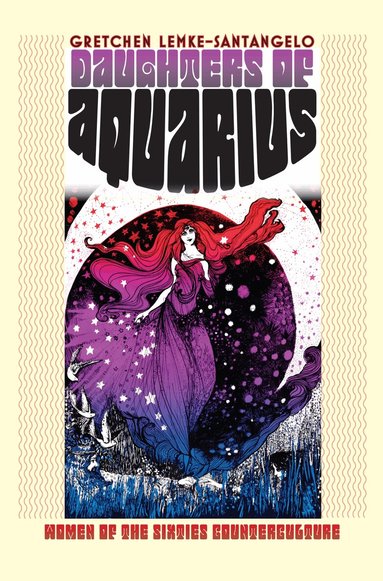 Gretchen Lemke-Santangelo - Daughters of Aquarius, Inbunden