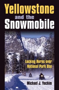 bokomslag Yellowstone and the Snowmobile