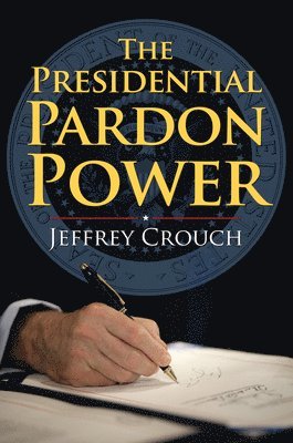 The Presidential Pardon Power 1