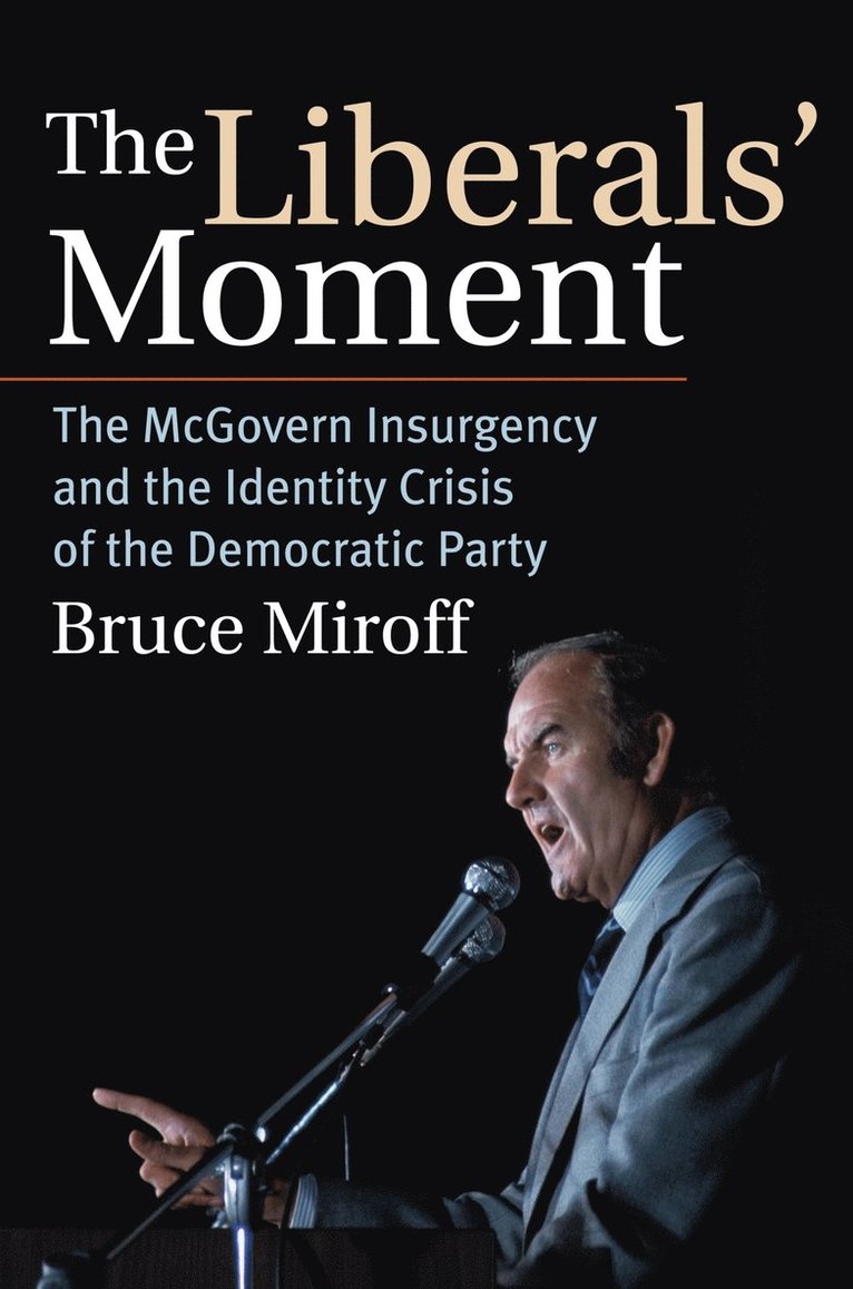 Bruce Miroff - Liberals' Moment, Häftad