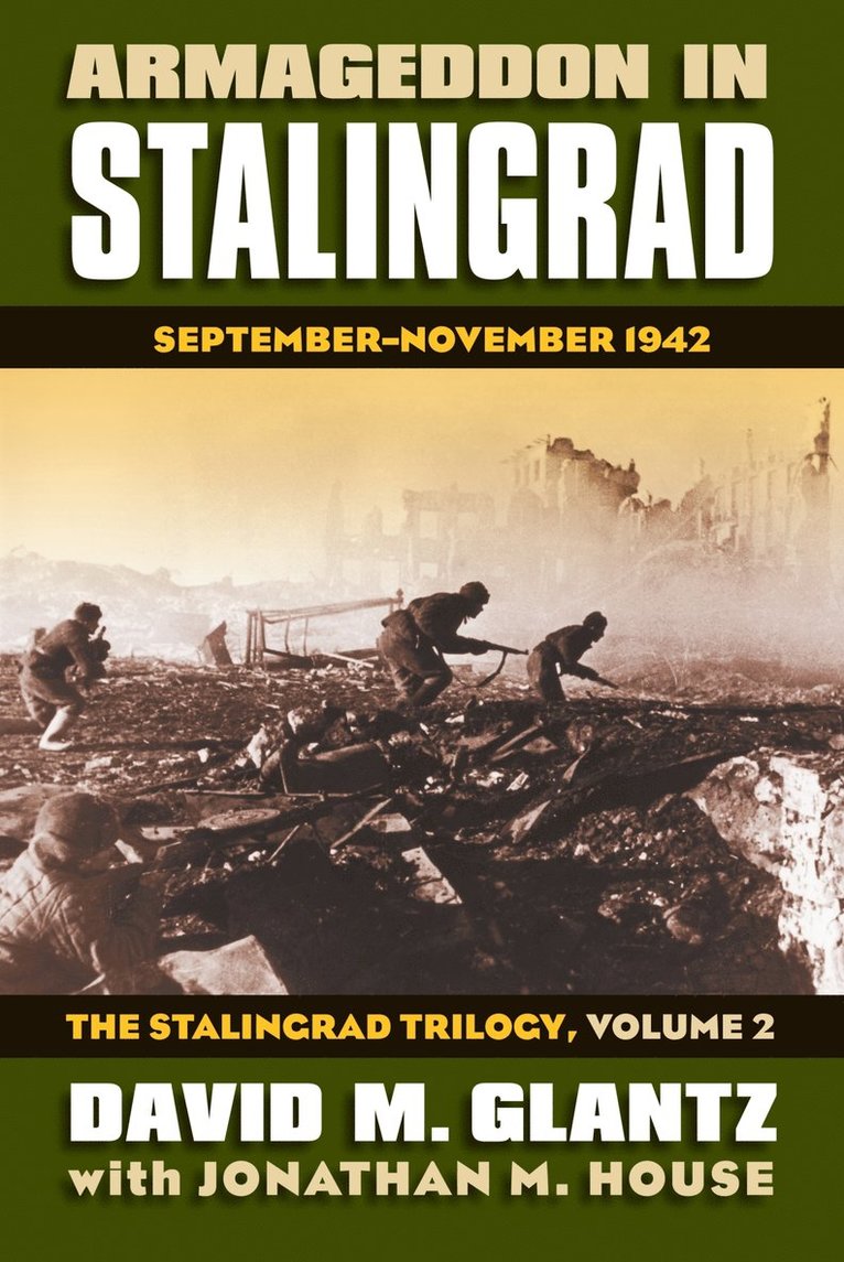 David M. Glantz, Jonathan House - Armageddon in Stalingrad Volume 2 the Stalingrad Trilogy, Inbunden
