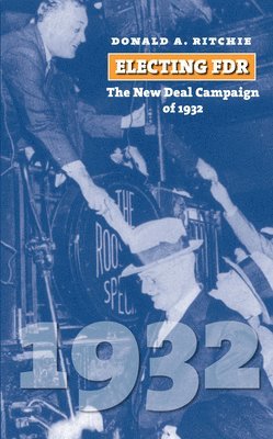 Donald A. Ritchie, Donald a. Ritchie, Donald A Ritchie - Electing FDR, Häftad