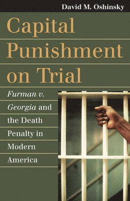 David M. Oshinsky - Capital Punishment on Trial, Häftad
