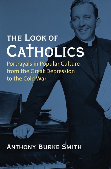 Anthony Burke Smith - Look of Catholics, Inbunden
