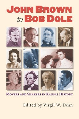 Virgil W. Dean, Virgil W Dean - John Brown to Bob Dole, Häftad