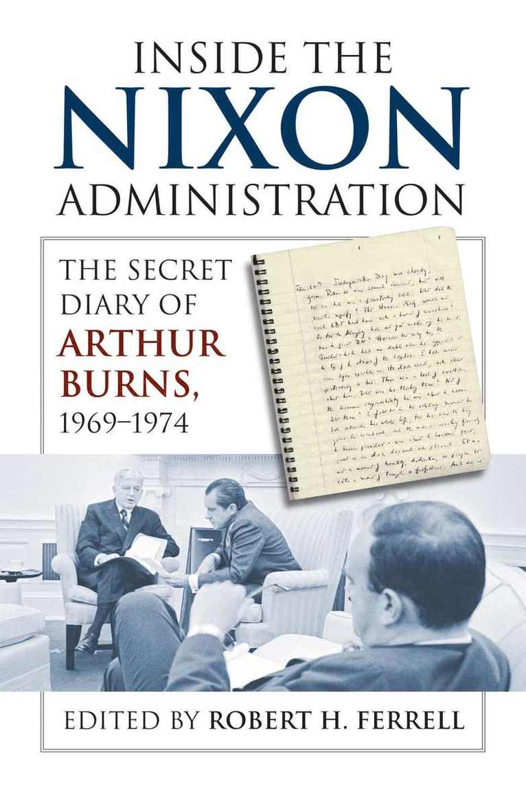 Robert H. Ferrell - Inside the Nixon Administration, Inbunden