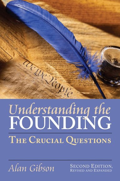 Alan Gibson - Understanding the Founding, Häftad
