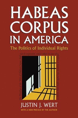 Justin J. West, Justin J. Wert, J. Wert, Justin - Habeas Corpus in America, Inbunden
