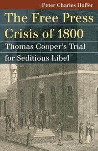 bokomslag The Free Press Crisis of 1800