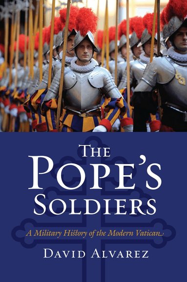 David Alvarez - Pope's Soldiers, Inbunden