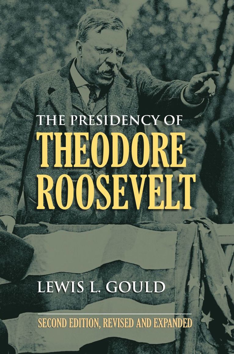 The Presidency of Theodore Roosevelt 1