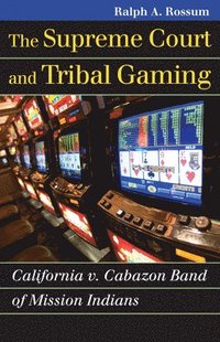 bokomslag The Supreme Court and Tribal Gaming