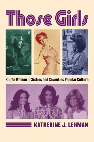 Katherine J. Lehman - Those Girls, Inbunden