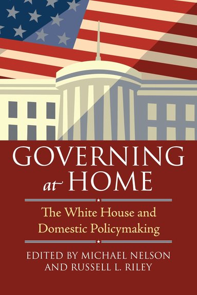 Michael Nelson, Michael Nelson, Russell L. Riley - Governing at Home, Häftad