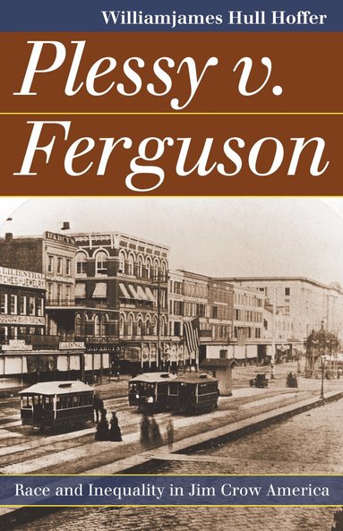 Williamjames Hull Hoffer - Plessy V. Ferguson, Häftad