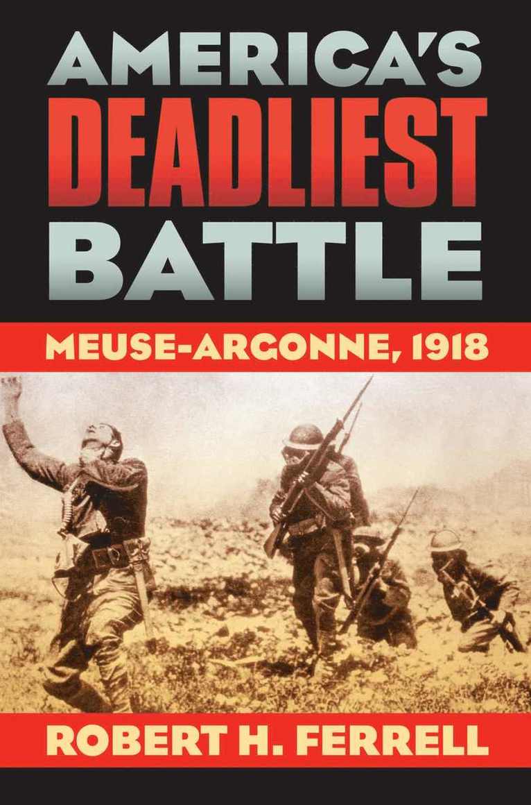 Robert H. Ferrell - America's Deadliest Battle, Häftad