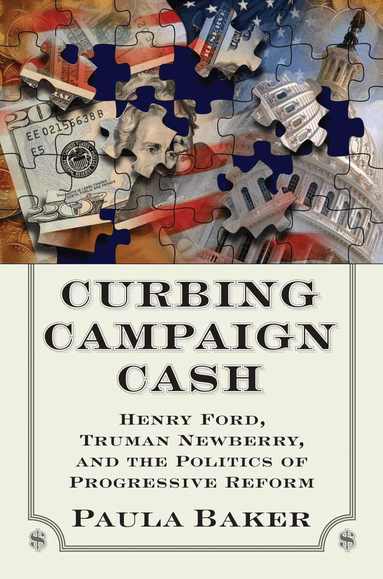 Paul Baker - Curbing Campaign Cash, Inbunden