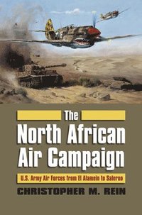bokomslag The North African Air Campaign