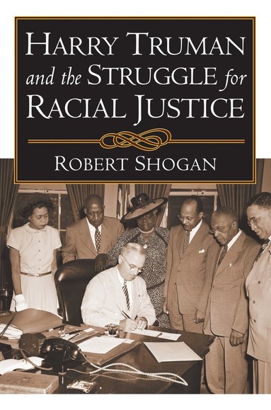 bokomslag Harry Truman and the Struggle for Racial Justice