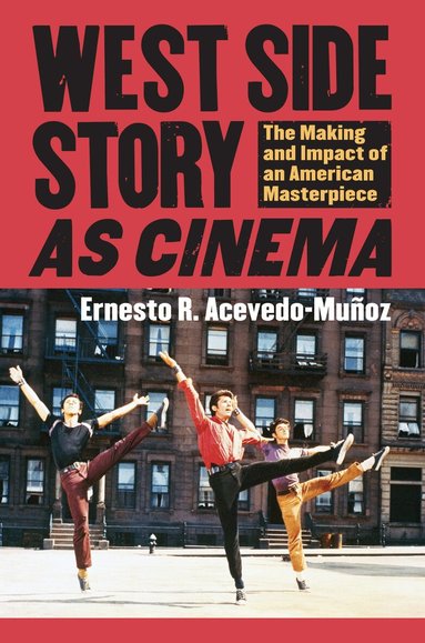 Ernesto R. Acevedo-Muñoz - West Side Story' As Cinema, Inbunden