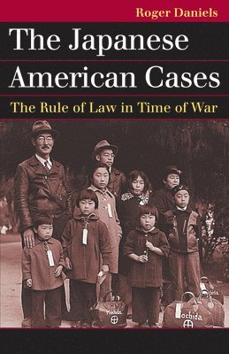 Roger Daniels - Japanese American Cases, Häftad