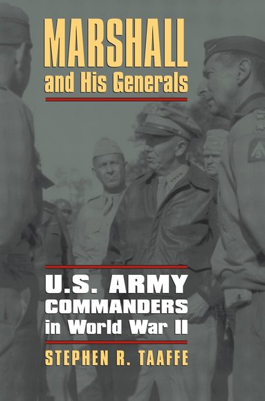 Stephen R. Taaffe - Marshall and His Generals, Häftad