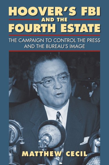 bokomslag Hoover's FBI and the Fourth Estate