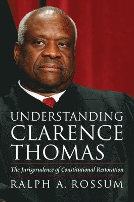 Understanding Clarence Thomas