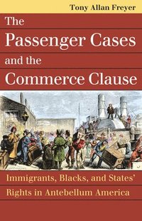 bokomslag The Passenger Cases and the Commerce Clause