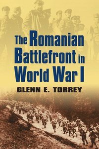 bokomslag The Romanian Battlefront in World War I