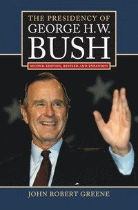 bokomslag The Presidency of George H.W. Bush