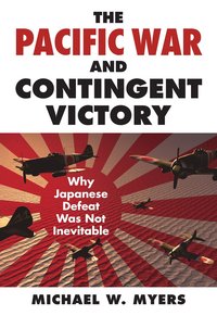 bokomslag Pacific War and Contingent Victory
