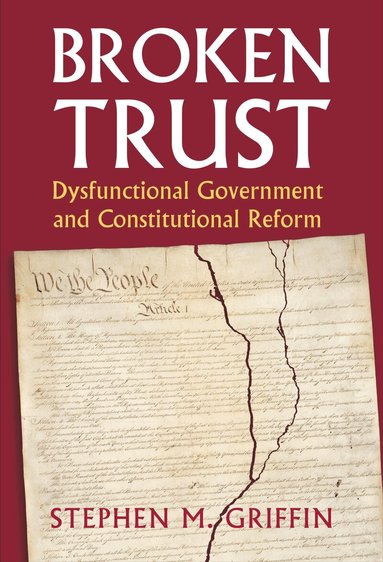 Stephen M. Griffin - Broken Trust, Inbunden