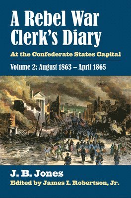 bokomslag A Rebel War Clerks Diary, Volume 2