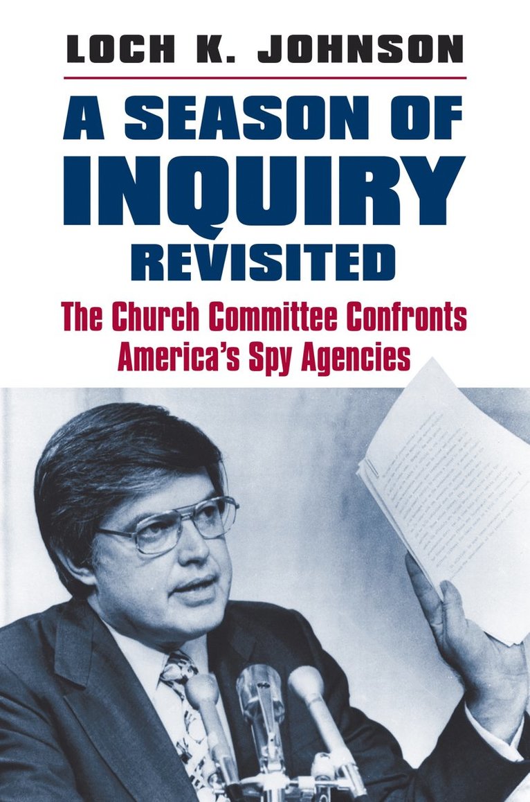 Loch K. Johnson - Season of Inquiry Revisited, Inbunden