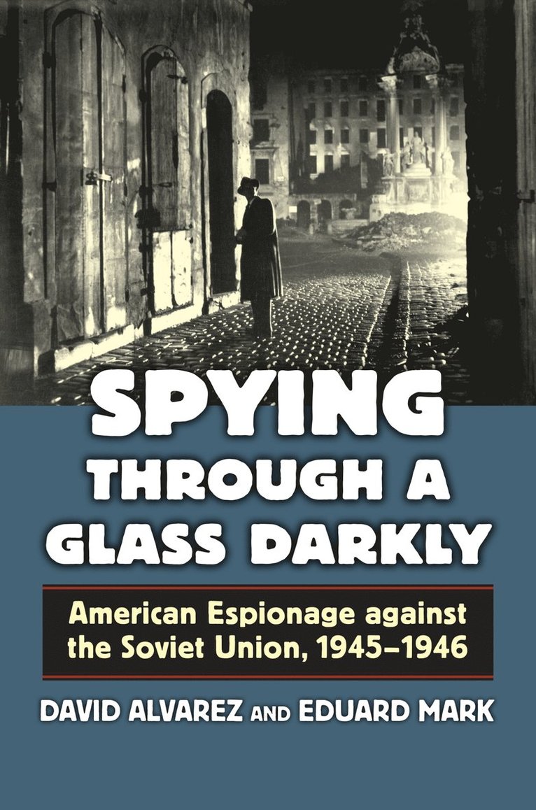 David Alvarez, Eduard. Mark, Eduard Mark - Spying Through a Glass Darkly, Inbunden