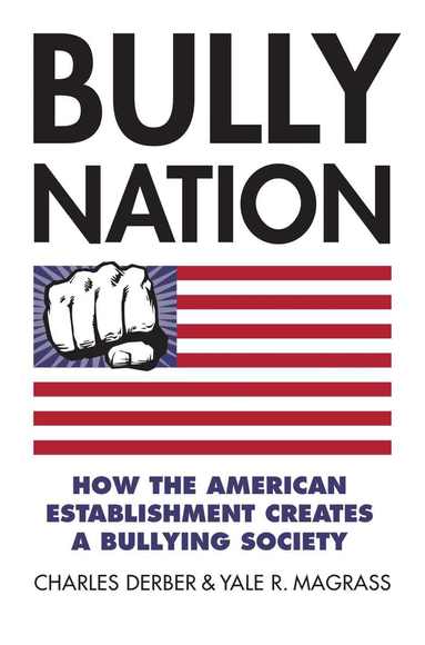 Charles Derber, Yale R. Magrass - Bully Nation, Inbunden