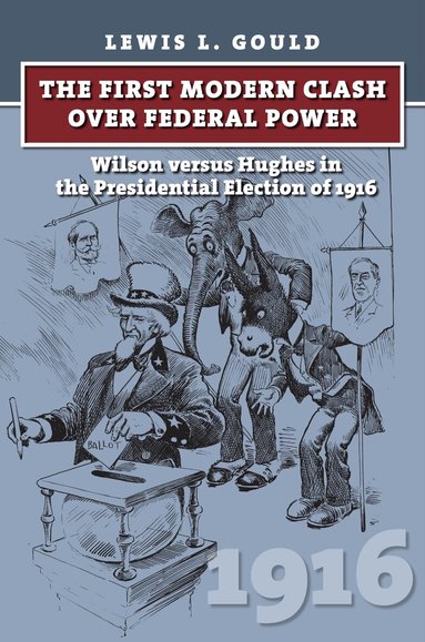 Lewis L. Gould - First Modern Clash Over Federal Power, Inbunden