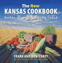 bokomslag The New Kansas Cookbook