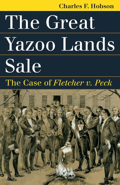 Charles F. Hobson - Great Yazoo Lands Sale, Inbunden